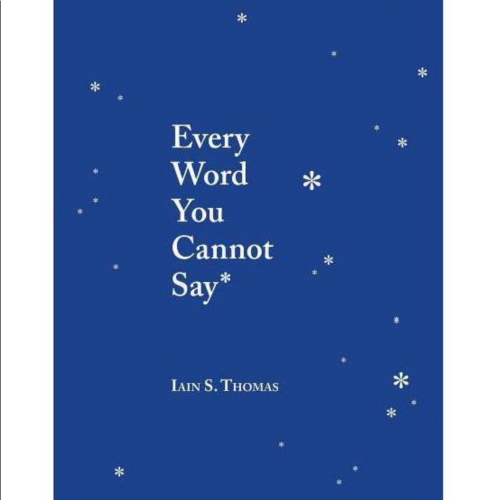 Every Word You Cannot Say Book by Iain S. Thomas